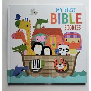 "My First Bible Stories" Written By: Hayley Down Illustrated By: Dawn Machell